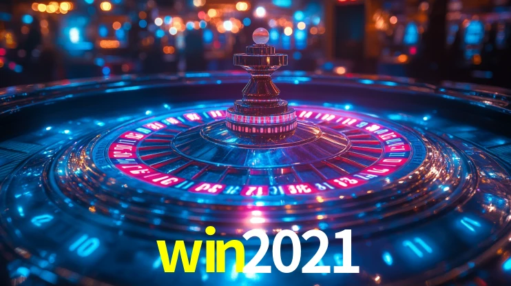 win2021,win 2021 casino